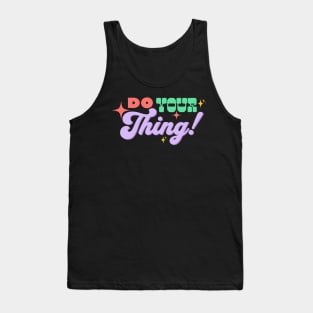 Do your thing! Tank Top